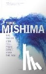 Mishima, Yukio - The Sailor who Fell from Grace with the Sea