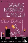 Singer, Isaac Bashevis - Old Love Stories