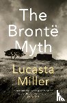 Miller, Lucasta - The Bronte Myth
