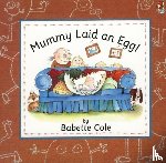 Cole, Babette - Mummy Laid An Egg!