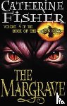 Fisher, Catherine - The Margrave: Book Of The Crow 4