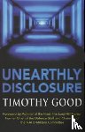 Good, Timothy - Unearthly Disclosure