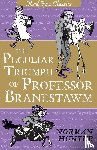 Hunter, Hunter, Norman - The Peculiar Triumph Of Professor Branestawm