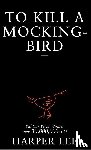 Lee, Harper - To Kill A Mockingbird