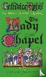 Robb, Candace - The Lady Chapel