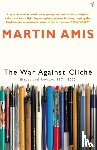 Amis, Martin - The War Against Cliche