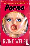 Welsh, Irvine - Porno