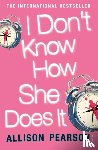 Pearson, Allison - I Don't Know How She Does It