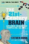 Rose, Steven - The 21st Century Brain