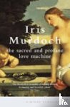 Murdoch, Iris - The Sacred And Profane Love Machine