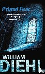 Diehl, William - Primal Fear