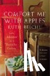 Reichl, Ruth - Comfort Me With Apples