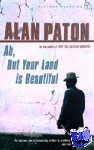 Paton, Alan - Ah But Your Land Is Beautiful