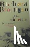 Brautigan, Richard - The Abortion