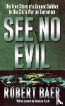 Baer, Robert - See No Evil