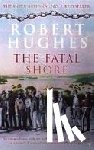 Hughes, Robert - The Fatal Shore