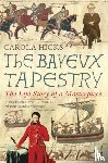 Hicks, Carola - The Bayeux Tapestry