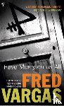 Vargas, Fred - Have Mercy on Us All
