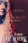 Perez-Reverte, Arturo - The Seville Communion