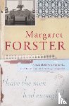 Forster, Margaret - Have The Men Had Enough?