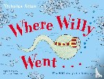 Allan, Nicholas - Where Willy Went