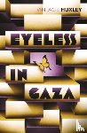 Huxley, Aldous - Eyeless in Gaza