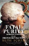 Scurr, Ruth - Fatal Purity