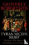 Robertson, Geoffrey - The Tyrannicide Brief