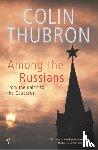 Thubron, Colin - Among the Russians