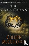 McCullough, Colleen - The Grass Crown