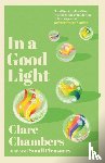 Chambers, Clare - In A Good Light