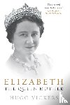 Vickers, Hugo - Elizabeth, the Queen Mother