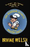 Welsh, Irvine - The Bedroom Secrets of the Master Chefs