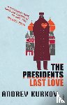 Kurkov, Andrey - The President's Last Love