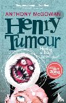 McGowan, Anthony - Henry Tumour
