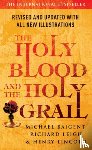 Lincoln, Henry, Baigent, Michael, Leigh, Richard - The Holy Blood And The Holy Grail