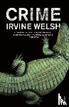 Welsh, Irvine - Crime