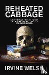 Welsh, Irvine - Reheated Cabbage