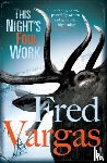 Vargas, Fred - This Night's Foul Work