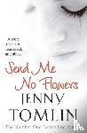 Tomlin, Jenny - Send Me No Flowers