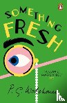 Wodehouse, P.G. - Something Fresh