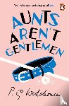 Wodehouse, P.G. - Aunts Aren't Gentlemen