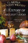 Dickson Wright, Clarissa - A History of English Food