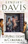 Davis, Lindsey - A Dying Light In Corduba