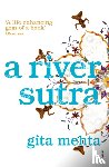 Mehta, Gita - A River Sutra