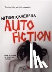 Kanehara, Hitomi - Autofiction