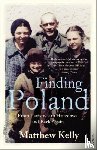 Kelly, Matthew - Finding Poland