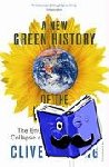 Ponting, Clive - A New Green History Of The World - The Environment and the Collapse of Great Civilizations