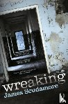 Scudamore, James - Wreaking