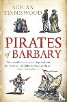 Tinniswood, Adrian - Pirates Of Barbary